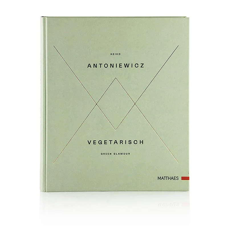 Vegetarisch - Green Glamour, Heiko Antoniewicz, Matthaes Verlag, 1 St